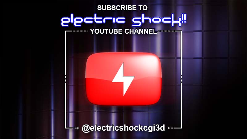Subscribe to ELECTRIC SHOCK!! CGI 3D Youtube Channel